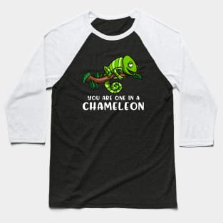 You Are One In A Chameleon Funny Lizard Baseball T-Shirt